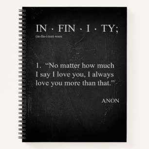INFINITY Love you more Definition SPIRAL NOTEBOOK