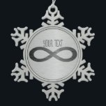 Infinity Symbol On Faux Metal Texture by STaylor Snowflake Pewter Christmas Ornament<br><div class="desc">Infinity symbol on brushed metal texture ornament. Delete or change sample text,  font,  font colour,  font size to your choice. Images can be rotated,  deleted or re-sized.</div>