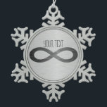 Infinity Symbol On Faux Metal Texture by STaylor Snowflake Pewter Christmas Ornament<br><div class="desc">Infinity symbol on brushed metal texture ornament. Delete or change sample text,  font,  font colour,  font size to your choice. Images can be rotated,  deleted or re-sized.</div>