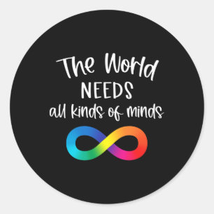 Infinity The World Needs All Kinds Of Minds Autism Classic Round Sticker
