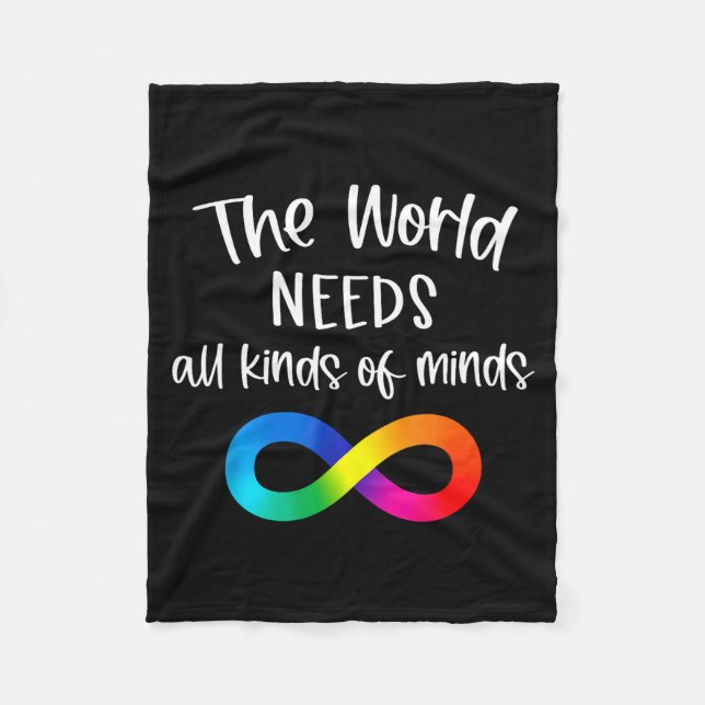 Infinity The World Needs All Kinds Of Minds Autism Fleece Blanket (Front)