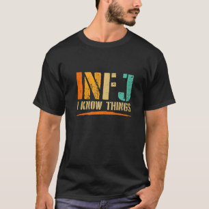 Infj I Know Things  Infj T-Shirt