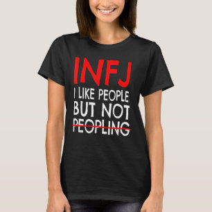 INFJ Personality Don't Like Peopling INFJ T-Shirt