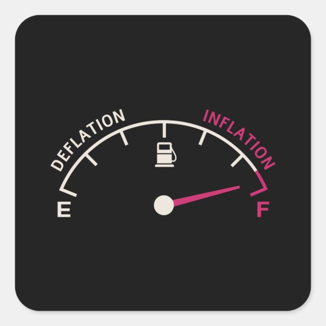 Inflation Deflation Fuel gauge Square Sticker (Front)