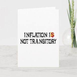Inflation is not transitory card