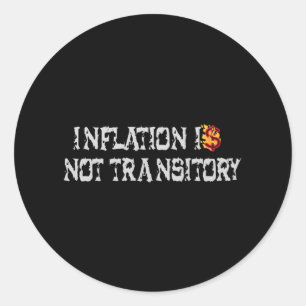 Inflation is not transitory classic round sticker