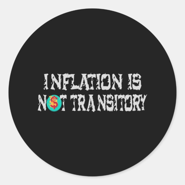 Inflation is not transitory classic round sticker (Front)