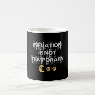 Inflation is not transitory coffee mug