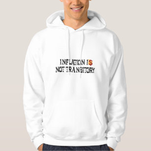 Inflation is not transitory hoodie