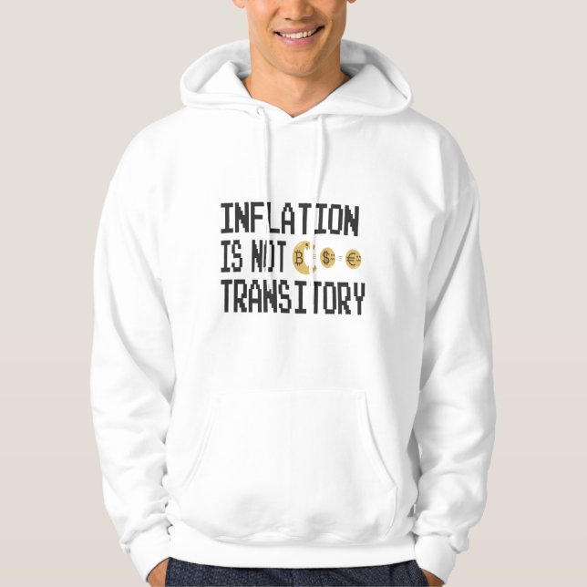Inflation is not transitory hoodie (Front)
