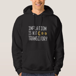 Inflation is not transitory hoodie