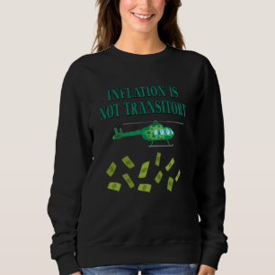 Inflation is not transitory sweatshirt