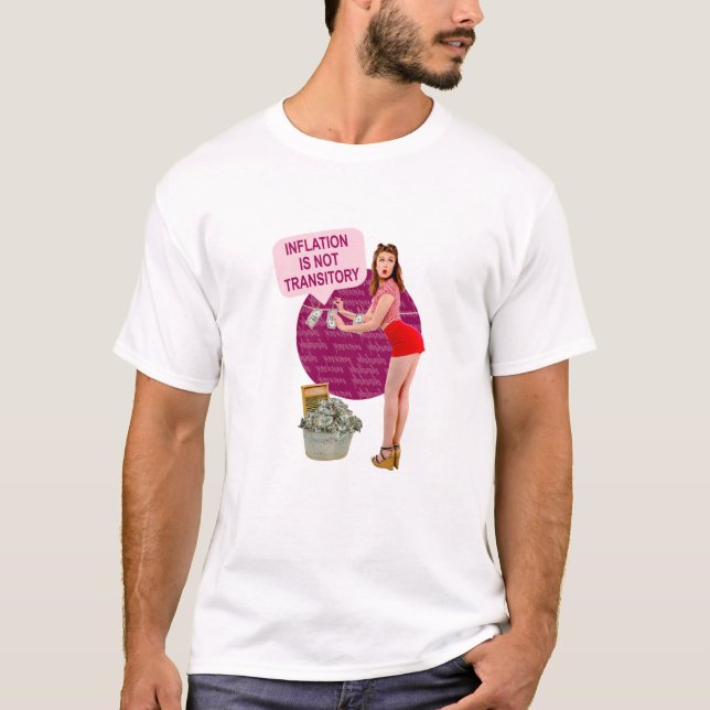 Inflation is not transitory T-Shirt (Front)