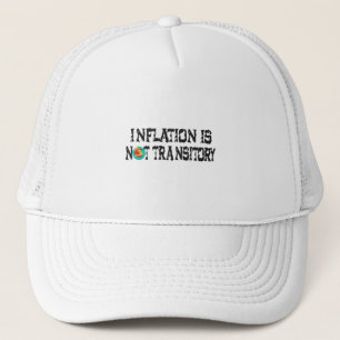 Inflation is not transitory trucker hat