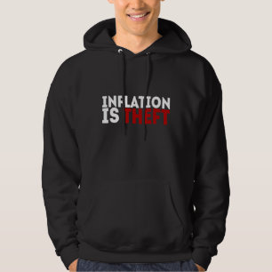 Inflation Is Theft Hoodie