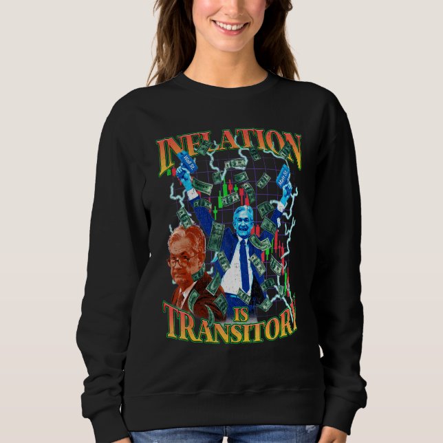 Inflation Is Transitory 90s Bootleg Merch Style Jp Sweatshirt (Front)