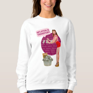 Inflation is transitory sweatshirt