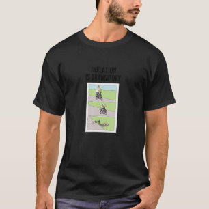 Inflation is Transitory T-Shirt