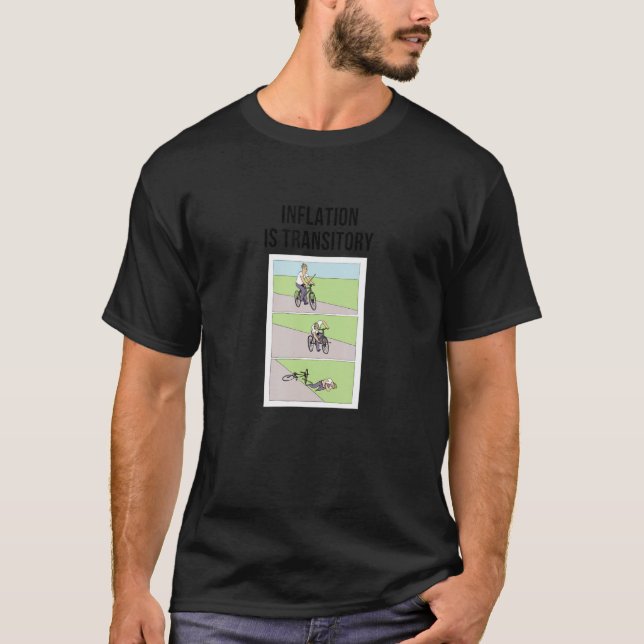 Inflation is Transitory T-Shirt (Front)