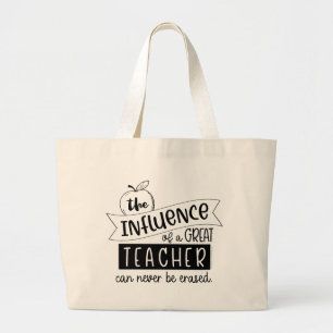 Influence of a Great Teacher can Never be Erased Large Tote Bag