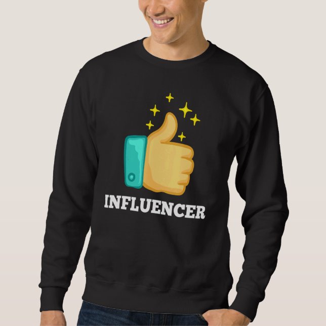 Influencer Content Creator Social Media Specialist Sweatshirt (Front)