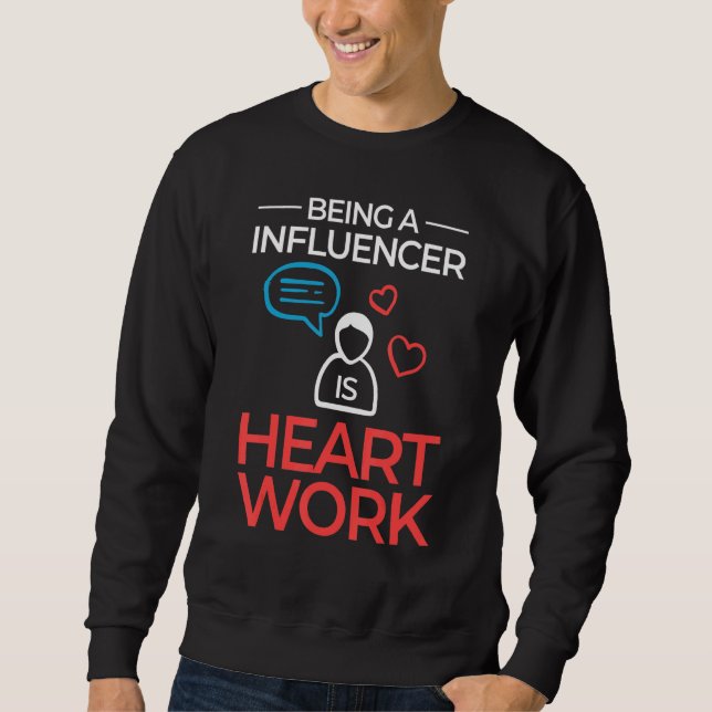Influencer Content Creator Social Media Specialist Sweatshirt (Front)
