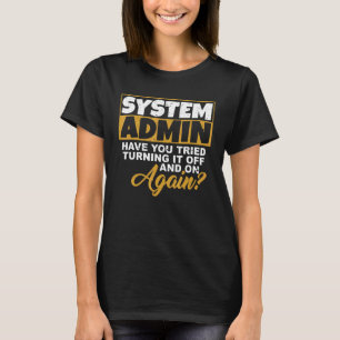 Informatiker Admin Sayings Hacker Backup T-Shirt