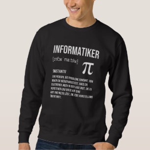 Informatiker Definition Programmer It Sweatshirt