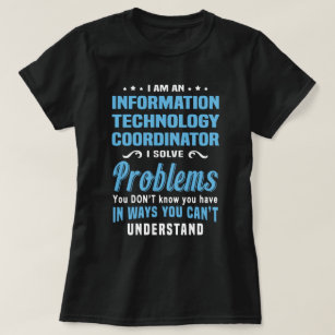 Information Technology Coordinator T-Shirt
