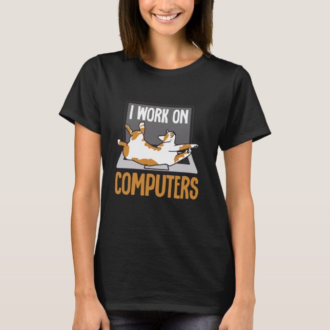Information Technology I Work On Computers Technic T-Shirt (Front)