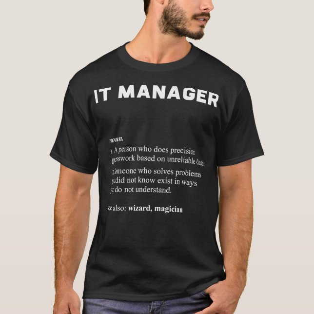Information Technology IT Manager  Funny Definitio T-Shirt (Front)