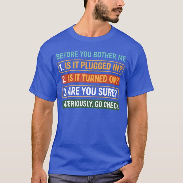 Information Technology Tech Funny Technical Suppor T-Shirt (Front)