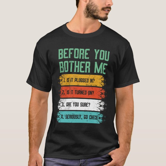 Information Technology Tech Technical Support T-Shirt (Front)