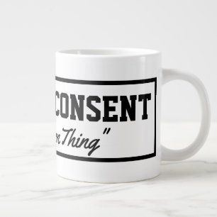 Informed Consent Its a Freedom Thing Large Coffee Mug
