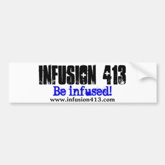 Infusion 413 Bumper Sticker