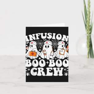 Infusion Boo Boo Crew Nurse Funny Ghost Halloween  Card