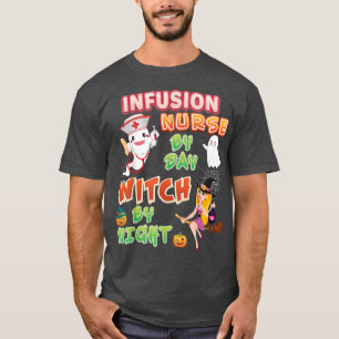 Infusion Nurse By Day Witch Night Crew Halloween G T-Shirt