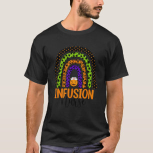Infusion Nurse Halloween Rainbow Costume Infusion  T-Shirt