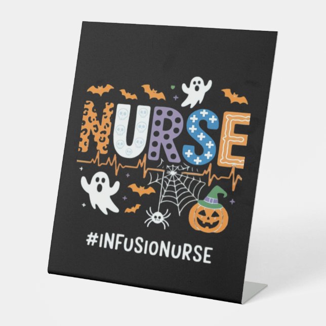 Infusion Nurse Nursing Stethoscope Halloween Essen Pedestal Sign (Front)