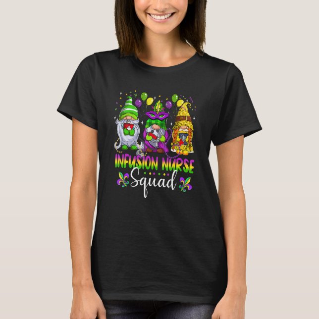 Infusion Nurse Squad Gnomes Crew Mardi Gras Festiv T-Shirt (Front)
