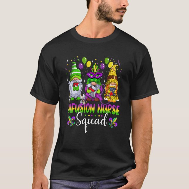 Infusion Nurse Squad Gnomes Crew Mardi Gras Festiv T-Shirt (Front)