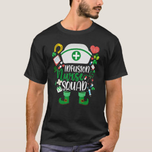 Infusion Nurse Squad Nursing Leprechaun St Patrick T-Shirt