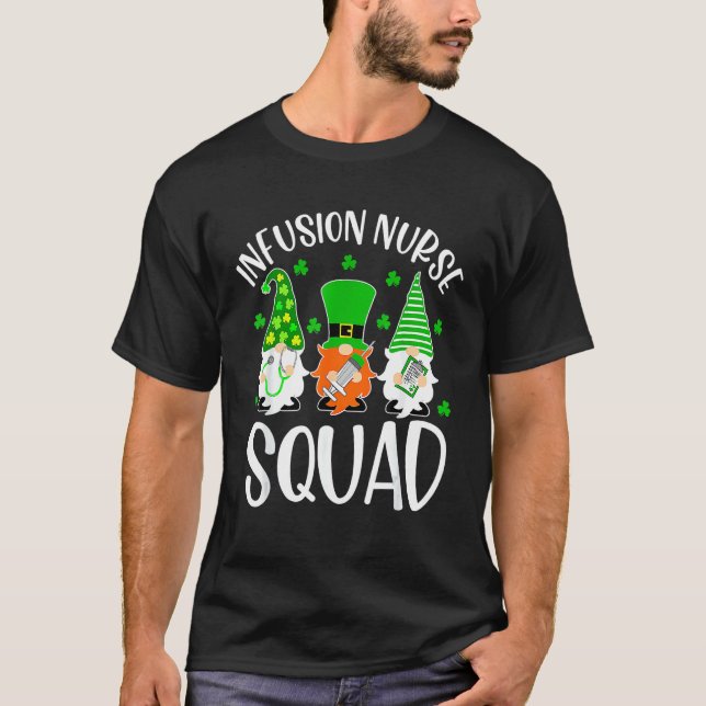 Infusion Nurse Squad Nursing St Patrick Day Gnomes T-Shirt (Front)