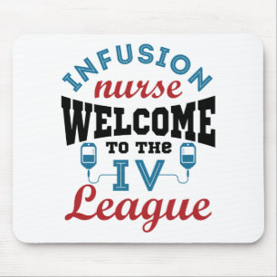 Infusion Nurse Welcome to the I.V. League Mouse Mat