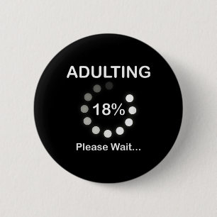 Ing Wait Loading 18th Birthday 18 Years Old Gift 6 Cm Round Badge
