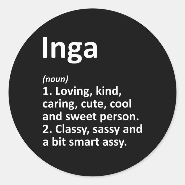 Inga Definition Personalised Name Funny Birthday G Classic Round Sticker (Front)