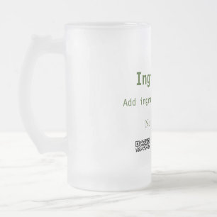 Ingredients add product name weight scan Q R detai Frosted Glass Beer Mug