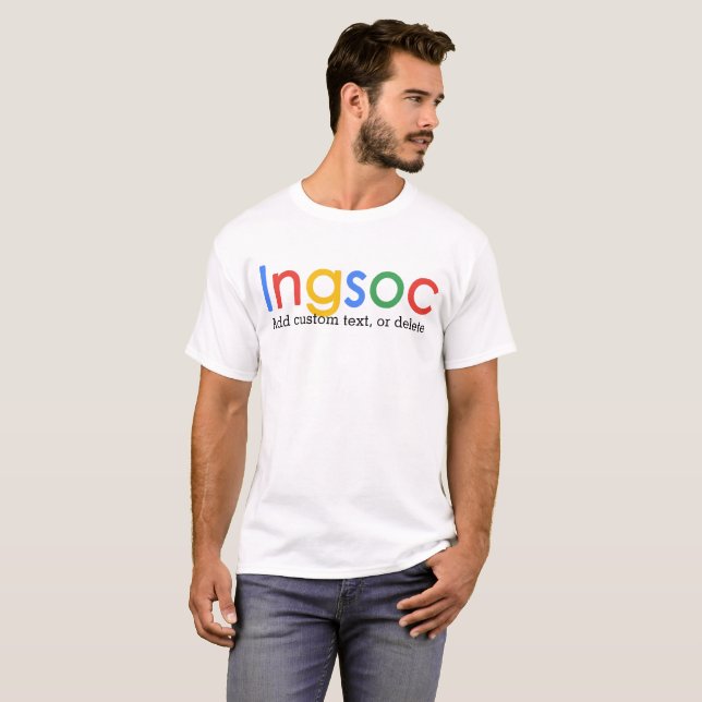 Ingsoc.1984 Orwellian prediction.Google Censorship T-Shirt (Front Full)