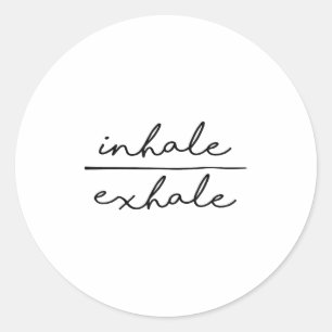 Inhale &amp; Exhale Yoga Lover Women's Yoga Motiva Classic Round Sticker