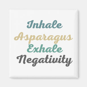 Inhale Asparagus Exhale Negativity Magnets